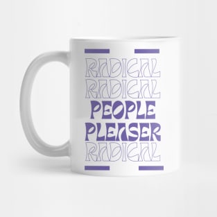 Radical People Pleaser Mug